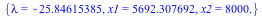 {lambda = -25.84615385, x1 = 5692.307692, x2 = 8000.}