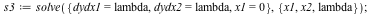 s3 := solve({dydx1 = lambda, dydx2 = lambda, x1 = 0}, {lambda, x1, x2}); 1