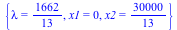{lambda = `/`(1662, 13), x1 = 0, x2 = `/`(30000, 13)}
