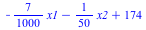`+`(`-`(`*`(`/`(7, 1000), `*`(x1))), `-`(`*`(`/`(1, 50), `*`(x2))), 174)
